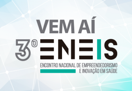 III ENEIS – National Meeting of Entrepreneurship and Innovation in Health