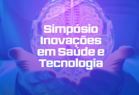 Simpósio Inovações em Saúde e Tecnologia