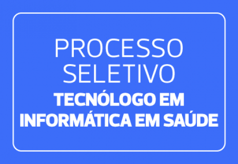 Processo Seletivo 2024.2 – Curso de Tecnólogo em Informática em Saúde